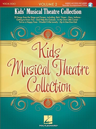 Kids’ Musical Theatre Collection - Volume 2 | Vocal Sheet Music Book for Children and Young Singers | Broadway and Disney Solos with Piano...