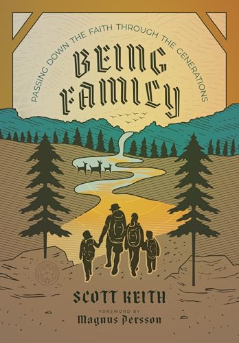 Being Family: Passing Down the Faith through the Generations (English Edition)