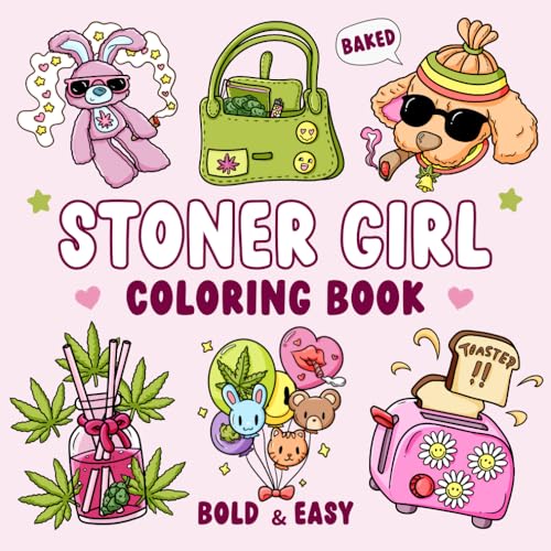 Stoner Girl: Bold and Easy Stoner Coloring Book for Adults Relaxation With 40 Cute and...