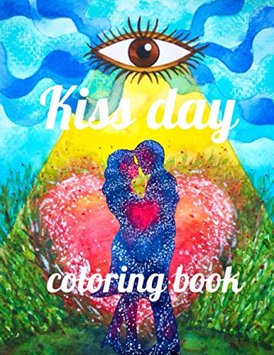 Kiss day coloring book: A Coloring Book of 35 Unique Stress Relief kissing day Coloring Book Designs Paperback