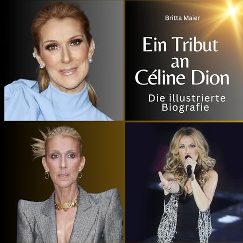 Ein Tribut an Céline Dion: Die illustrierte Biografie