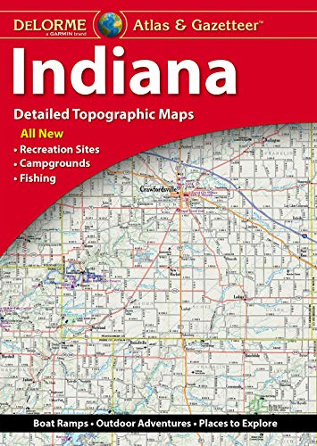 Delorme Indiana Atlas & Gazetteer: Detailed Topographic Maps