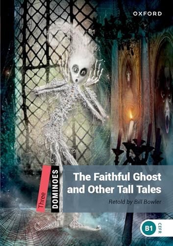 9780194639781 The faithful ghost & other tall tales. Dominoes. Livello 3. Con audio pack