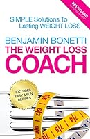 The Weight Loss Coach: Simple Solutions To Lasting Weight Loss 1508404771 Book Cover