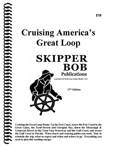 Skipper Bob: Cruising America's Great Loop, 17th 2017 Edition