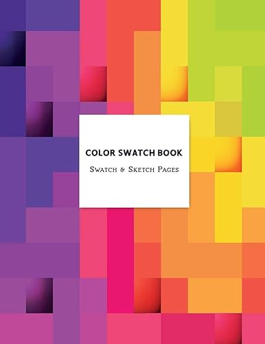 Color Swatch Book - Swatch &amp; Sketch Pages: Graphic Design Swatch tool book, Color charts for Pencils Markers Paint &amp; Watercolor, DIY Color Dictionary ... Marker organizer, Art Education School