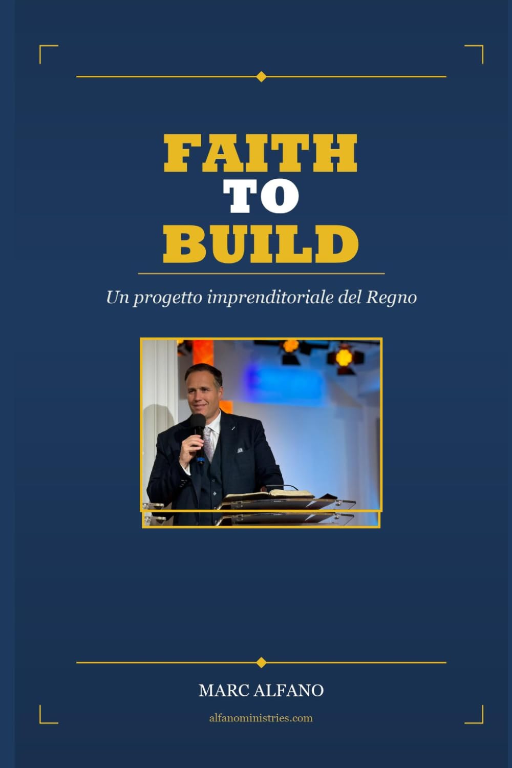 Faith to Build: Un progetto imprenditoriale del Regno