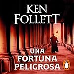 Cover of Una fortuna peligrosa [A Dangerous Fortune]