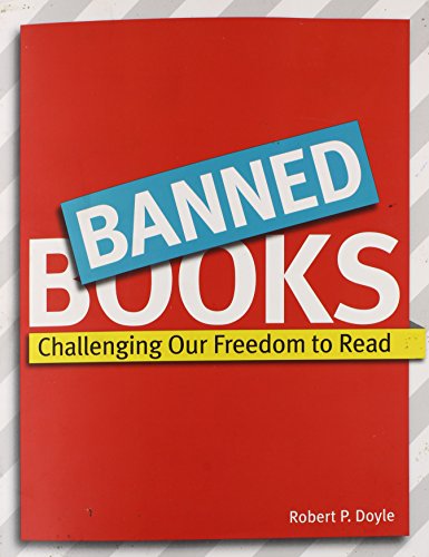 Banned Books: Challenging Our Freedom to Read