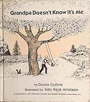 Grandpa Doesn't Know It's Me 0898853087 Book Cover