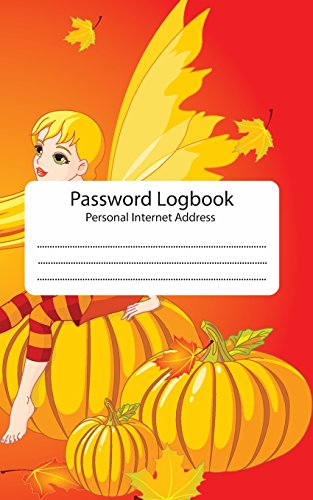 Password Log : Personal Internet Address Book: Fairy Tail, Pumpkin,Halloween Design,( Internet Address Logbook / Diary / Notebook )