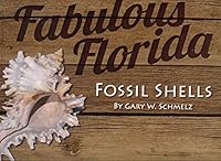 Fabulous Florida Fossil Shells 1634529804 Book Cover