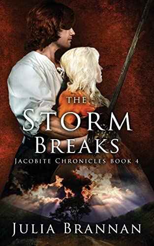 The Storm Breaks (The Jacobite Chronicles Book 4)
