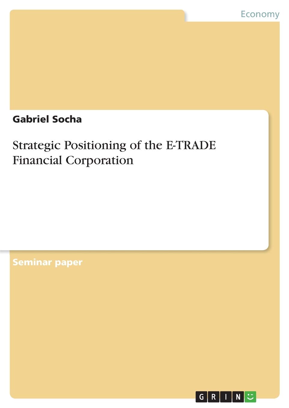 Strategic Positioning of the E-TRADE Financial Corporation