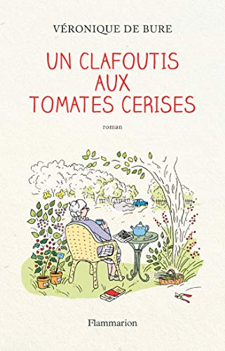 Un Clafoutis Aux Tomates Cerises Ebook De Bure Veronique Bure