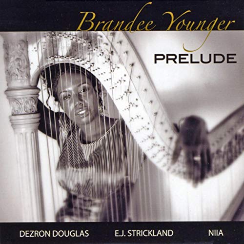 Brandee Younger feat. Dezron Douglas & E.J. Strickland