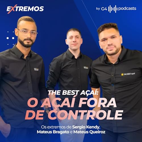 DO AÇAÍ À EXPANSÃO: O CASE DE CRESCIMENTO QUE DEU MUITO CERTO Podcast Por capa