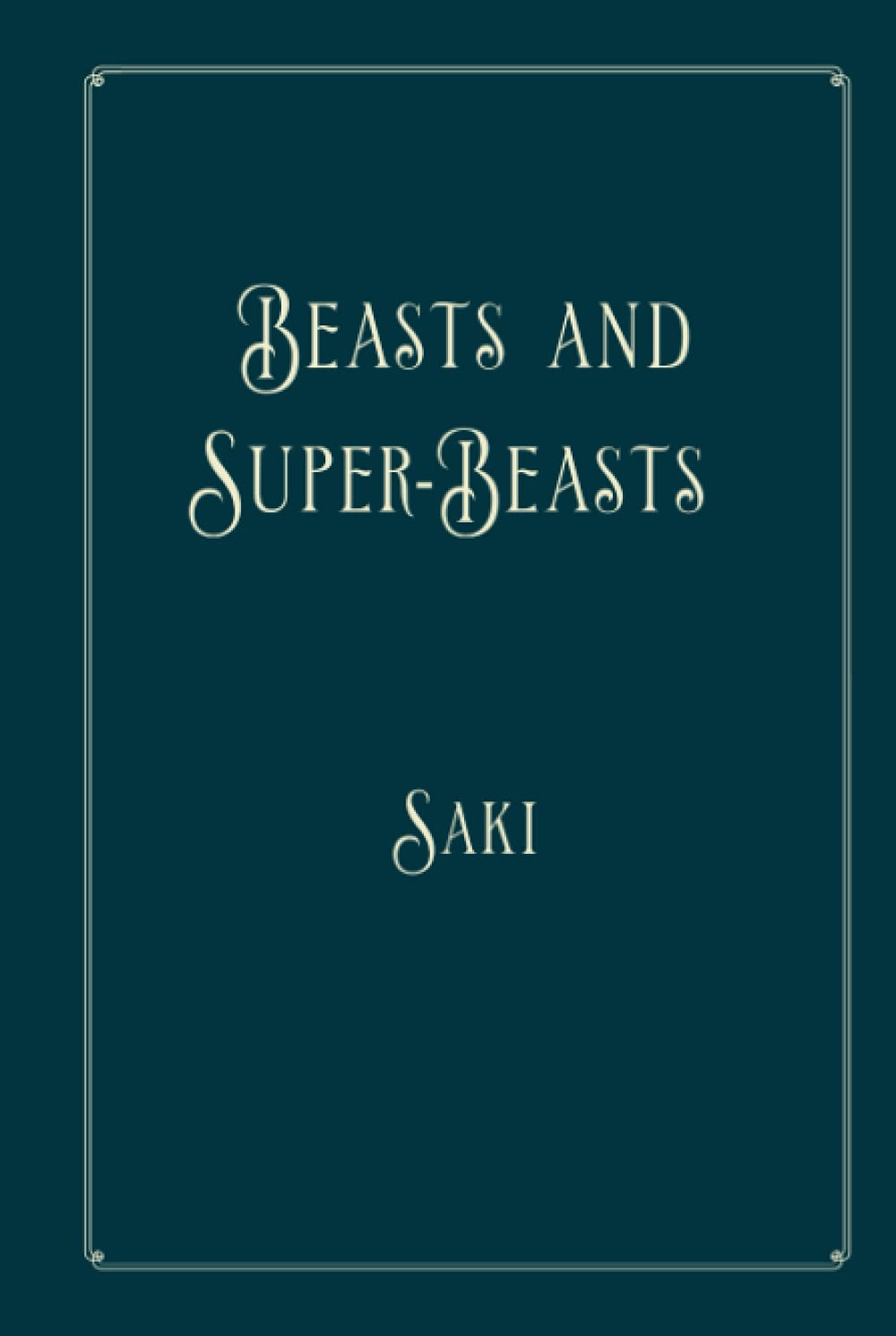 Beasts and Super-Beasts: Perfect Version