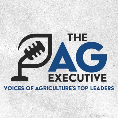 The Ag Executive Podcast Por MyAgLife arte de portada