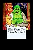 Tales From the Alien Buddha 2
