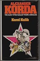 Alexander Korda: the Man Who Could Work Miracles 0870003356 Book Cover