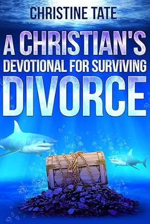 A Christian's Devotional for Surviving Divorce