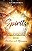 Spirits: Buch 1 - Abschluss und Neuanfang (German Edition)