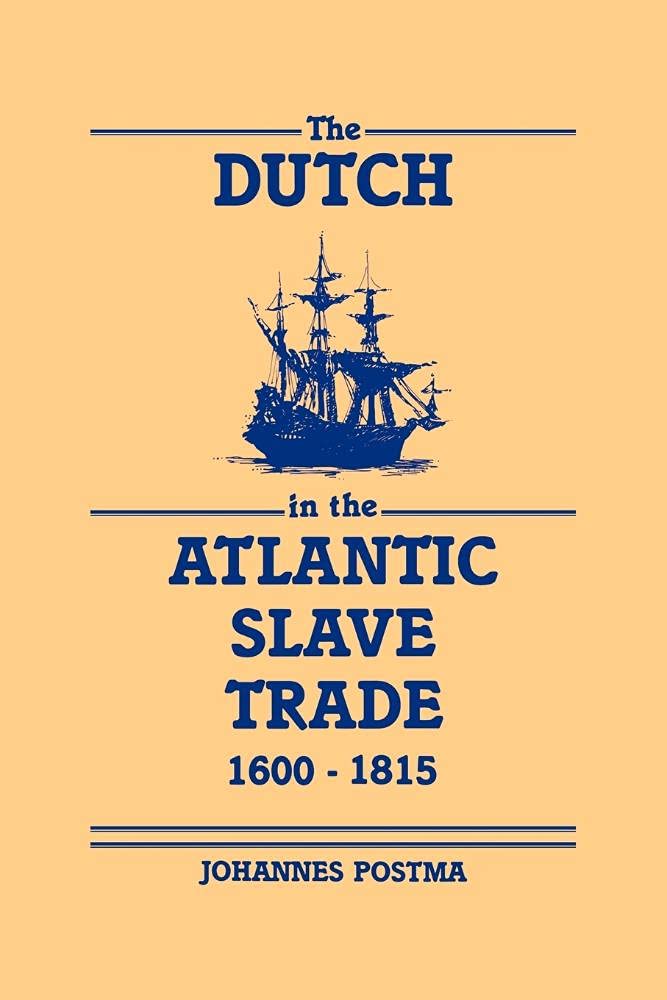 洋書 The Dutch in the Atlantic Slave Trade The Dutch in the Atlantic Slave Trade, 1600–1815: Postma, Johannes