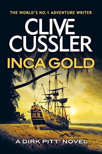 Inca Gold (Dirk Pitt Book 12) - Kindle edition by Cussler, Clive ...