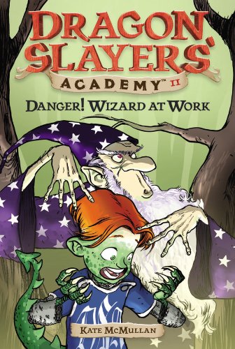 Danger! Wizard at Work! #11 (Dragon Slayers' Academy)