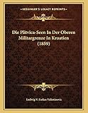 Die Plitvica-Seen In Der Oberen Militargrenze In Kroatien (1859) (German Edition)