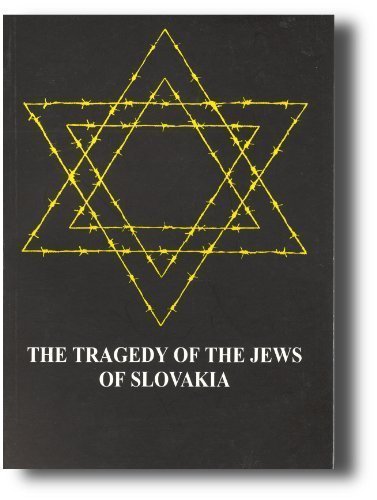 The Tragedy of the Jews of Slovakia