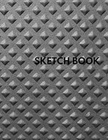 Sketch Book : Notebook for Drawing, Sketching, Painting, Doodling and Writing 165423284X Book Cover