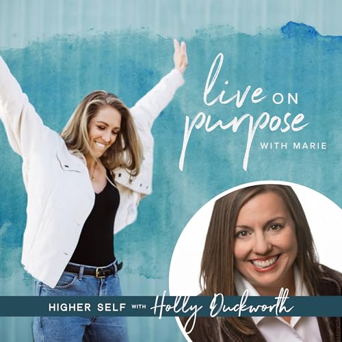 『118. Healing & The Higher Self with Holly Duckworth, PHD』のカバーアート