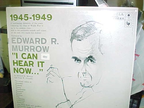 I Can Hear It Now 1945-1949: Edward R. Murrow: Amazon.com: Books