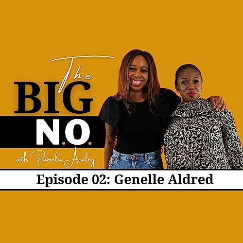Page de couverture de The Big N.O. - Long Term Grief and Self-Belief - Genelle Aldred