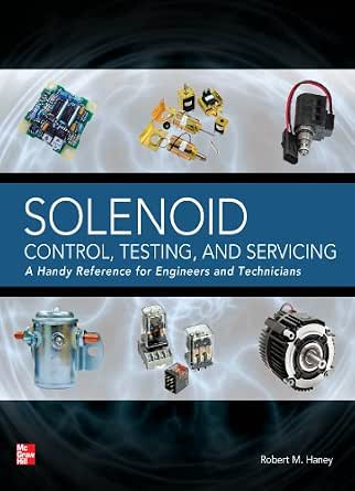 Solenoid Control, Testing, and Servicing: A Handy Reference for