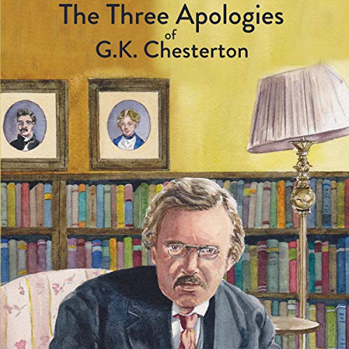 The Three Apologies of G.K. Chesterton by G. K. Chesterton episode artwork