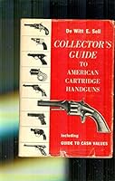 Collector's guide to American cartridge handguns B0007DYTPC Book Cover