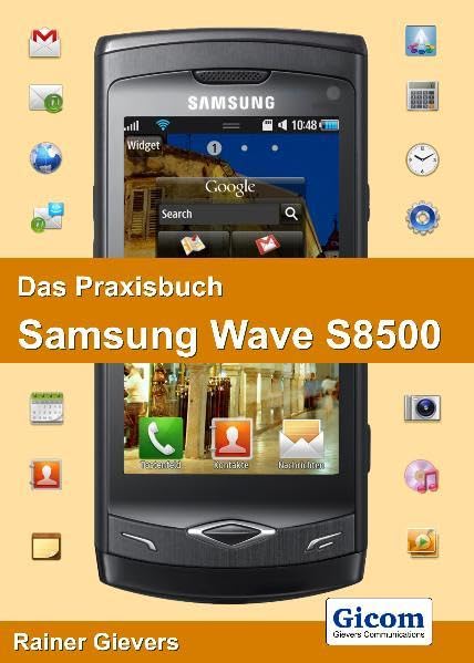 Das Praxisbuch Samsung Wave S8500 - Gievers, Rainer