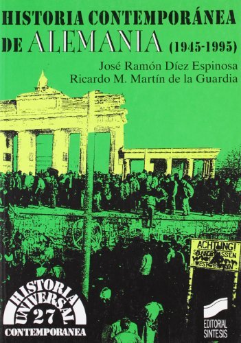 Historia contemporánea de Alemania (Historia universal. Contemporánea nº 27) (Spanish Edition)