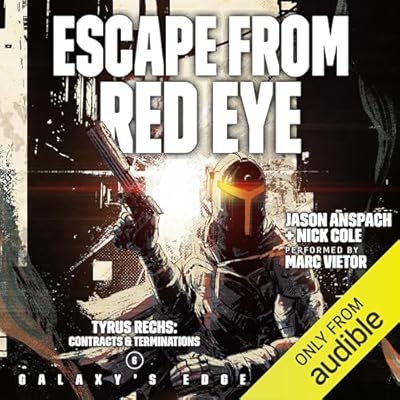 Escape from Red Eye: Tyrus Rechs: Contracts & Terminations, Book 6
