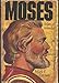 Moses: Man of Miracles