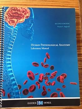 Paperback Human Physiological Anatomy (Laboratory Manual) 2nd Edition (Hayden McNeil) Book