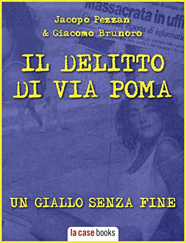 Il delitto di via Poma: Un giallo senza fine