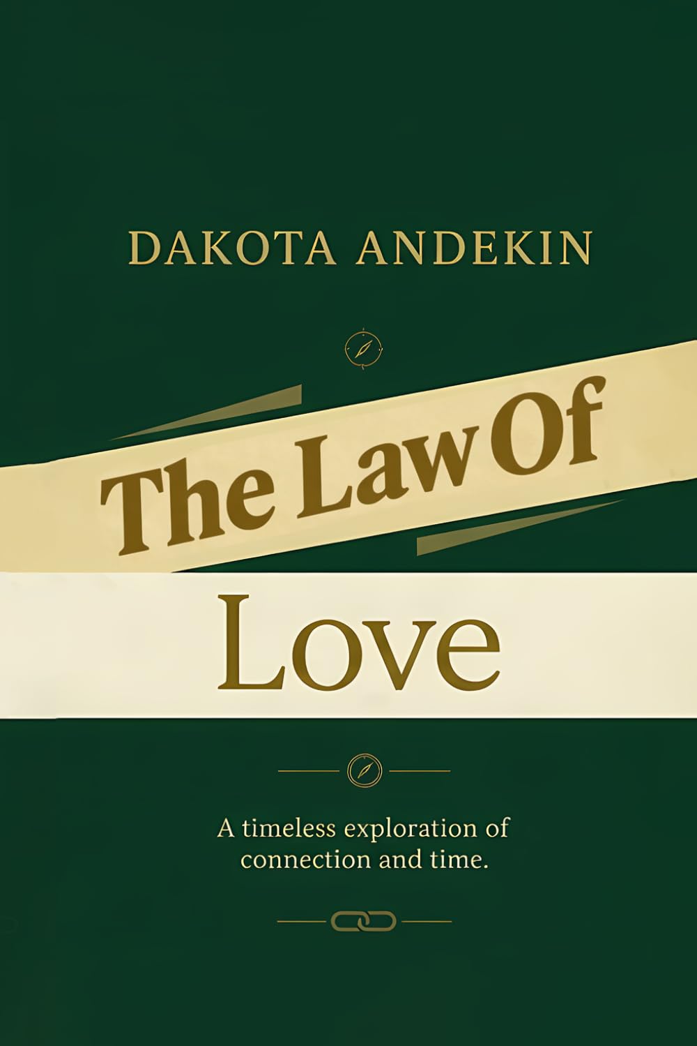The Law of Love: A Timeless Exploration of the Centrality of the Gospel, Love
