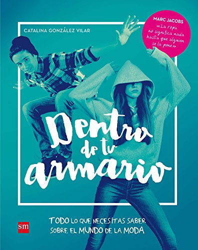 Dentro de tu armario: Todo lo que necesitas saber sobre moda (CONOCIMIENTO)
