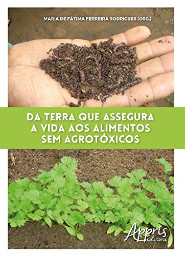 Preisvergleich Produktbild Da Terra que Assegura a Vida aos Alimentos sem Agrotóxicos