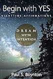 Begin with Yes - Nighttime Affirmations