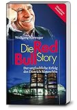  Die Red-Bull-Story. Der unglaubliche Erfolg des Dietrich Mateschitz (HAYMON TASCHENBUCH)